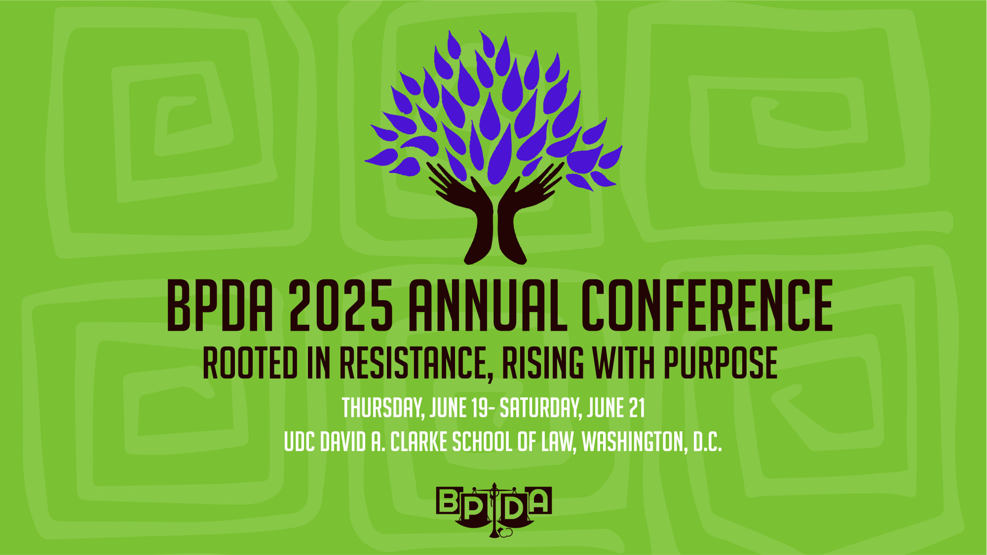 BPDA Annual Conference: Rooted in Resistance, Rising with Purpose